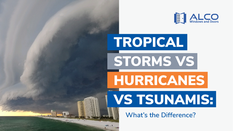 Tropical Storms vs Hurricanes vs Tsunamis